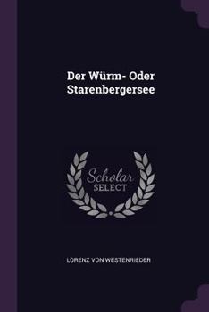 Paperback Der Würm- Oder Starenbergersee Book