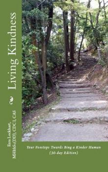 Paperback Living Kindness (30-day Edition): Your Footsteps Towards Being a Kinder Human Book