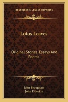 Paperback Lotos Leaves: Original Stories, Essays And Poems Book