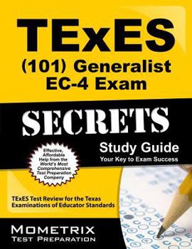 Paperback TExES (101) Generalist EC-4 Exam Secrets Study Guide: TExES Test Review for the Texas Examinations of Educator Standards Book