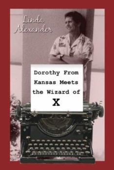 Paperback Dorothy from Kanas Meets the Wizard of X Book