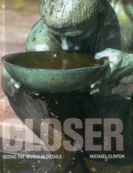 Hardcover Closer: Seeing the World in Details Book