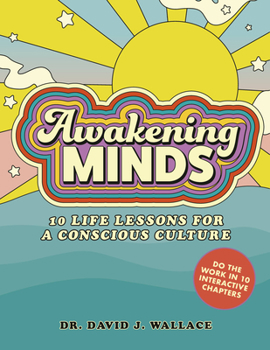 Paperback Awakening Minds: 10 Life Lessons for a Conscious Culture Book