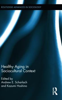 Hardcover Healthy Aging in Sociocultural Context Book