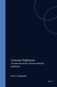 Hardcover Cartesian Nightmare: An Introduction to Transcendental Sophistry Book