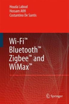 Paperback Wi-Fi(tm), Bluetooth(tm), Zigbee(tm) and Wimax(tm) Book