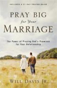 Paperback Pray Big for Your Marriage: The Power of Praying God's Promises for Your Relationship Book