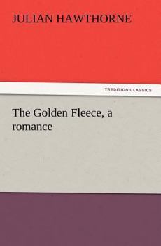 The Golden Fleece: A Romance