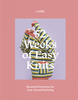Paperback 52 Weeks of Easy Knits: Beautiful Patterns for Year-Round Knitting Book