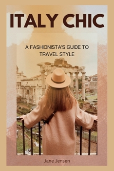 Paperback Italian Chic: A Fashionista's Guide to Travel style Book
