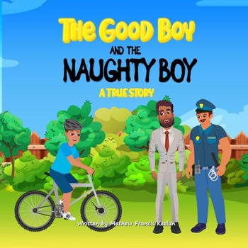 Paperback The Good Boy and the Naughty Boy: A True Story Book