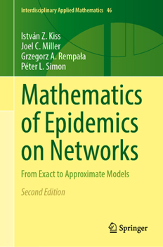 Hardcover Mathematics of Epidemics on Networks: From Exact to Approximate Models Book
