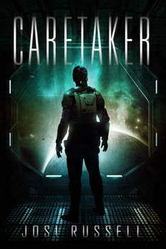 Caretaker - Book #1 of the Caretaker Chronicles