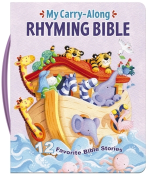 Board book My Carry-Along Rhyming Bible: 12 Favorite Bible Stories Book