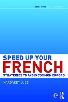 Paperback Speed up your French: Strategies to Avoid Common Errors Book
