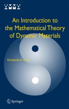 Hardcover An Introduction to the Mathematical Theory of Dynamic Materials Book
