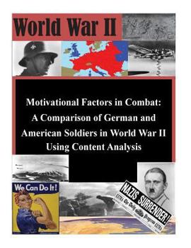 Paperback Motivational Factors in Combat: A Comparison of German and American Soldiers in Book