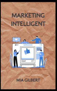 Paperback Marketing Intelligent [French] Book