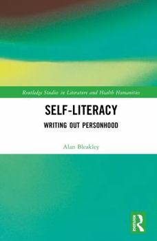 Hardcover Self-Literacy: Writing Out Personhood Book