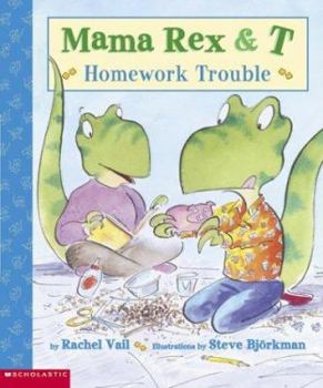Mama Rex & T: Homework Trouble (Mama Rex & T) - Book #7 of the Mama Rex and T