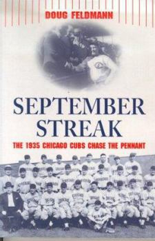 Paperback September Streak: The 1935 Chicago Cubs Chase the Pennant Book