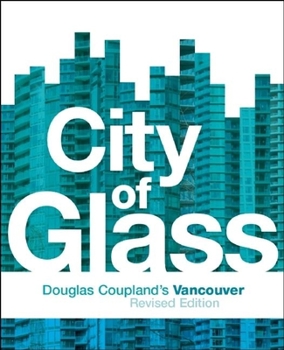 Paperback City of Glass: Douglas Coupland's Vancouver Book