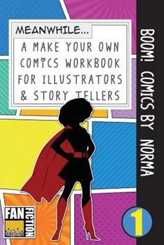 Paperback Boom! Comics by Norma: A What Happens Next Comic Book for Budding Illustrators and Story Tellers Book