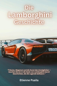 Die Lamborghini-Geschichte (Bücher über Autos und Motorräder.) (German Edition)