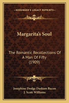 Margarita's Soul: The Romantic Recollections of a Man of Fifty...