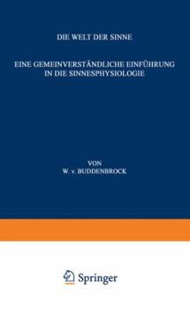 Paperback Die Welt Der Sinne: Eine Gemeinverständliche Einführung in Die Sinnesphysiologie [German] Book