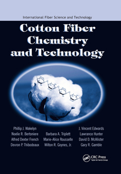 Cotton Fiber Chemistry and Technology (International Fiber Science and Technology)