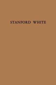 Stanford White (Da Capo Press Series in Architecture and Decorative Art, V.)