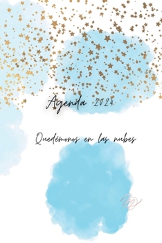 Paperback Agenda 2024 Nubes: Quedémonos en las nubes [Spanish] Book