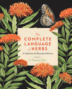 Hardcover The Complete Language of Herbs: A Definitive and Illustrated History Book
