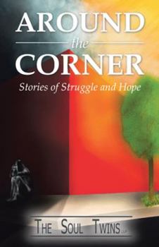Hardcover Around the Corner: Stories of Struggle and Hope Book