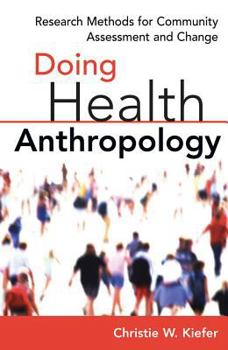 Hardcover Doing Health Anthropology: Research Methods for Community Assessment and Change Book