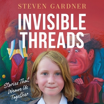 MP3 CD Invisible Threads: Stories That Weave Us Together Book