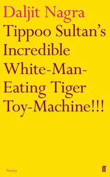 Paperback Tippoo Sultan's Incredible White-Man-Eating Tiger Toy-Machine!!! Book