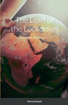 Paperback The Lord of the Lockdown: Psalms 80-98, Volume 5 Book