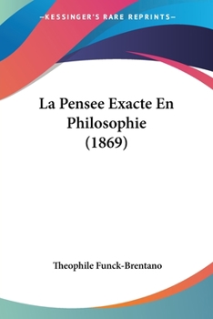 Paperback La Pensee Exacte En Philosophie (1869) [French] Book