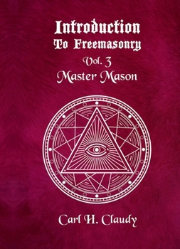 Paperback Introduction to Freemasonry Vol 3 Master Mason Book