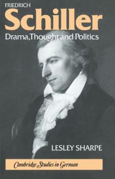 Paperback Friedrich Schiller: Drama, Thought and Politics Book