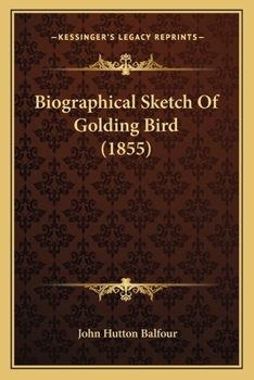 Paperback Biographical Sketch Of Golding Bird (1855) Book