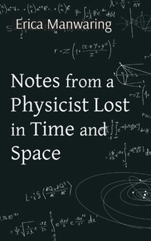 Paperback Notes from a Physicist Lost in Time and Space Book