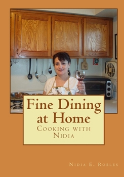 Paperback Fine Dining at Home: Cooking with Nidia Book