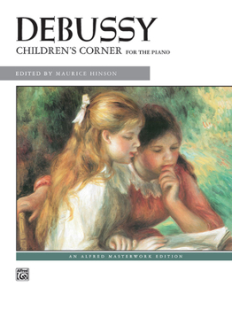 Paperback Debussy -- Children's Corner: For the Piano (Alfred Masterwork Edition) Book