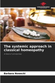 Paperback The systemic approach in classical homeopathy Book