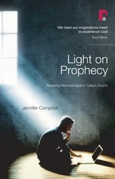 Paperback Light on Prophecy: Retrieving Word and Spirit in Today's Church Book