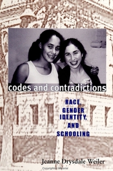 Codes and Contradictions: Race, Gender Identity, and Schooling (Suny Series, Power, Social Identity, and Education)