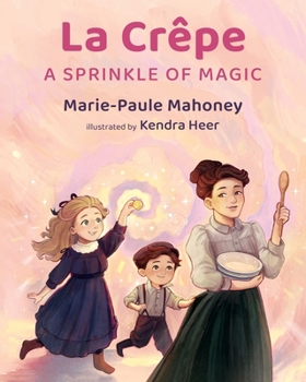 Paperback La Crêpe: A Sprinkle of Magic Book